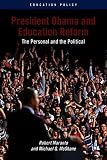 President Obama and education reform : the personal and the political