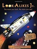 Look Alikes Jr. The More You Look, the More You see! by Steiner, Joan [Little, Brown Books for Young Readers,2003] (Hardcover) Reprint Edition