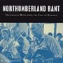 Northumberland Rant: Traditional Music from the Edge of England