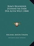 ROMs Religioser Zustand Am Ende Der Alten Welt (1844)