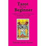 tarot for the beginner a simple  easy step by step guide to reading the tarot cards in one hour or less