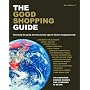 The Good Shopping Guide: Revealing the Good, the Bad and the Ugly of Ethical Shopping Brands (Good Shopping Guide)