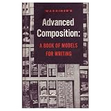 Warriners Advanced Composition : A Book of Models for Writing