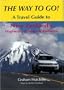 The Way to Go!: A Travel Guide to New Zealand's Highways, Byways & Railways