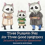 Three Pumpkin Pies for Three Good Neighbors