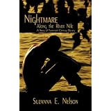 Nightmare Along the River Nile: Abducted by the LRA ~ Suzanna E. Nelson