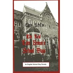 The Real Tom Brown's School Days: An English School Boy Parody