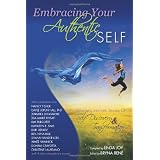 Embracing Your Authentic Self - Women's Intimate Stories of Self-Discovery & Transformation