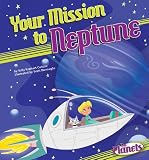 Your Mission to Neptune (The Planets)
