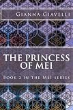 The Princess of MEI: Book 2 in the MEI series