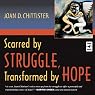 Scarred by Struggle, Transformed by Hope