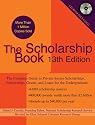 The Scholarship Book, 13th Edition: The Complete Guide to Private-Sector Scholarships, Fellowships, Grants, and Loans for the Undergraduate