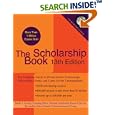 The Scholarship Book, 13th Edition: The Complete Guide to Private-Sector Scholarships, Fellowships, Grants, and Loans... by  National Scholarship Research Service and Daniel J. Cassidy