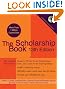 The Scholarship Book, 13th Edition: The Complete Guide to Private-Sector Scholarships, Fellowships, Grants, and Loans for the Undergraduate