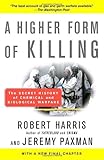 A Higher Form of Killing: The Secret History of Chemical and Biological Warfare