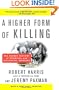 A Higher Form of Killing: The Secret History of Chemical and Biological Warfare