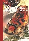 Revue Minerva  / 52 Tartines du dimanche soir : Par les plus grands chefs de France