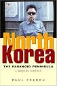 North Korea: The Paranoid Peninsula: A Modern History, Second Edition