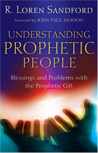 Understanding Prophetic People: Blessings and Problems with the Prophetic Gift under Prophecy in The Books Store