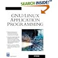 GNU Linux Application Programming (Programming Series) by M. Tim Jones