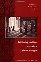Rethinking Tradition in Modern Islamic Thought