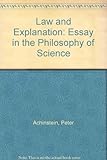 Law and explanation : an essay in the philosophy of science