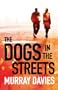 Dogs in the Streets
