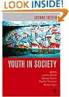 Youth in Society: Contemporary Theory, Policy and Practice (Published in association with The Open University)