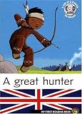 My First Reading Book : A great hunter (Avec CD)