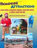 Roadside Attractions: Cool Cafes, Souvenir Stands, Route 66 Relics, & Other Road Trip Fun