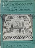 Town and country : the archaeology of Verulamium and the Roman Chilterns