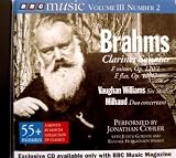 Brahms:  Clarinet Sonatas, Op 120; Vaughn Williams: Six Studies; Milhaud: Duo concertant