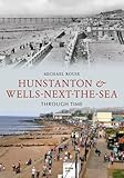 Hunstanton and Wells-Next-the-Sea through time