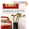 Asiatische Interiors: Fern�stliche Sinnlichkeit f�r modernes Wohnen