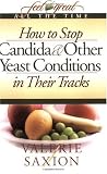 How to Stop Candida & Other Yeast Conditions in Their Tracks