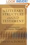 Literary Structure of the Old Testament, The: A Commentary on Genesis-Malachi