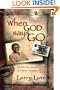 When God Says Go:  The Amazing Journey of a Slave's Daughter