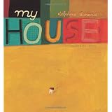 My House (Contemporary Picture Books from Europe)by Delphine Durand