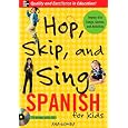 Hop, Skip, and Sing Spanish (Book + Audio CD): An Interactive Audio Program for Kids (Hop Skip & Sing)