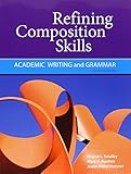 Refining composition skills : academic writing and grammar