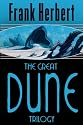 The Great Dune Trilogy: Dune, Dune Messiah, Children of Dune (Gollancz S.F.)