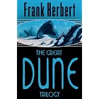 The Great Dune Trilogy: Dune, Dune Messiah, Children of Dune (GollanczF.) by Frank Herbert