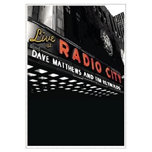 Dave Matthews & Tim Reynolds: Live at Radio City Music Hall