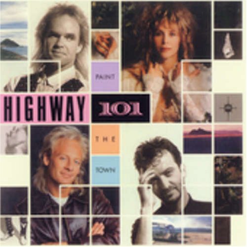 Highway 101 - Paint the Town - Zortam Music