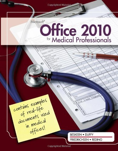 By David W. Beskeen Microsoft Office 2010 for Medical Professionals Illustrated (1st Edition)