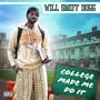 College Made Me Do It [Explicit]