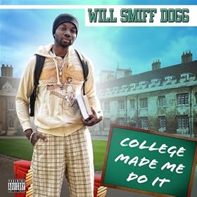 College Made Me Do It [Explicit]