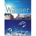 Das gro�e Buch vom Wasser