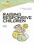 Raising Responsive Children: A Bible Study for Moms (Following God)