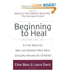 Beginning to Heal (Revised Edition): A First Book for Men and Women Who Were Sexually Abused as Children